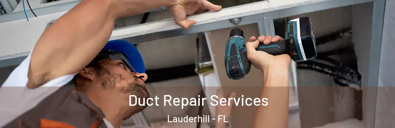 Duct Repair Services Lauderhill - FL