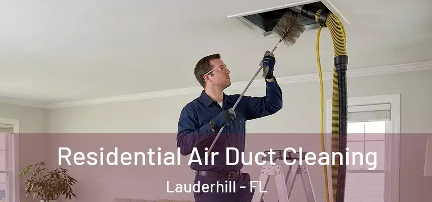Residential Air Duct Cleaning Lauderhill - FL